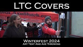 LTC Covers | Winterfest 2024 Art Tent and Axe Throwing