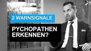 Psychopathen erkennen? Zwei Warnsignale