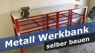 Metall Werkbank selber bauen - DIY - Werkstatt Tisch