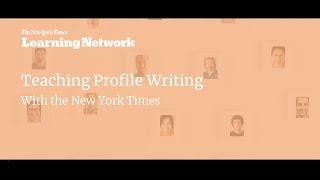 Teach Your Students to Write Profiles Like a Times Reporter