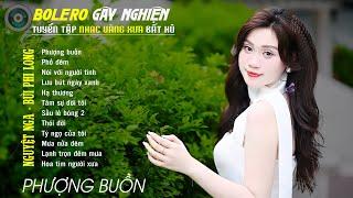 Bolero Gây Nghiện l Quán Cafe Thư Giãn  PHƯỢNG BUỒN  Nguyệt Nga, Bùi Phi Long