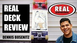 REAL SKATEBOARDS DENNIS BUSENITZ DECK REVIEW