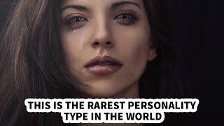 This Is The Rarest Personality Type In The World