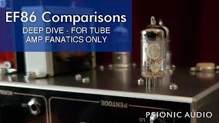 EF86 Comparisons | Deep Dive - For Tube Amp Fanatics Only