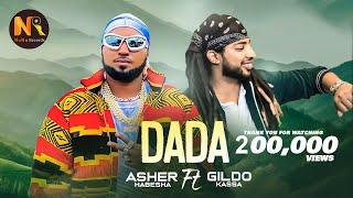 Asher Habesha X Gildo Kassa/Dada/ዳዳ-New Ethiopian music 2024(official Video)