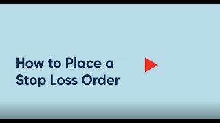 How to Place a Stop Loss Order