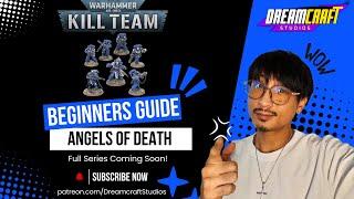 Warhammer 40K Kill Team 3rd Edition: Beginner's Guide to Angels of Death