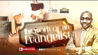 AWC MARCH EDITION || THE WORK OF AN EVANGELIST || SAMUEL IKANI || 02.03.2025