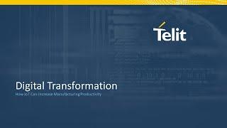 Smart Manufacturing Episode #2 - How IoT can increase manufacturing productivity
