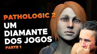 ZEUS REAGE: Pathologic 2: Um Diamante no Mundo dos Jogos (Dia 1)