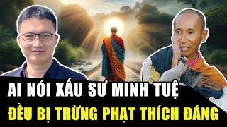 Nhà báo nổi tiếng khẳng định ai NÓI XẤU sư Minh Tuệ đều bị trừng trị, BÀ HẰNG “không tha” thầy