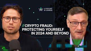 How to Protect Yourself from Crypto Scammers in 2024 and Beyond