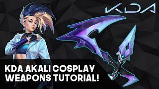 KDA Akali's Kama and Kunai! Cosplay Weapons Tutorial!