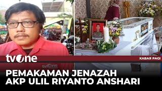 Jenazah AKP Ulil Riyanto Anshari Akan Dimakamkan Hari Ini | Kabar Pagi tvOne