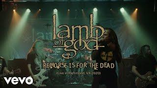 Lamb of God - Remorse Is for the Dead (Live in Richmond, VA 2020)