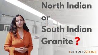 North Indian Vs South Indian Granites | Which is better? | Explained