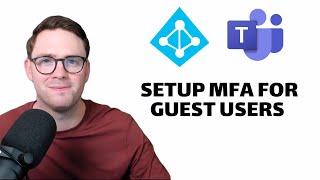 Azure Active Directory Tutorial | How to set up MFA for guest users