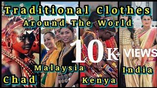 // Culture and Traditional  Clothes //  Around The World...