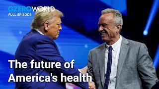 Trump's health agenda—from RFK Jr. to leaving WHO | GZERO  World with Ian Bremmer