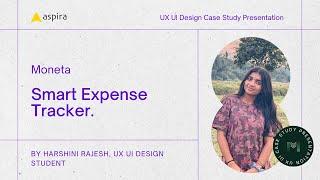 Moneta - Smart Expense Tracker | UX UI Design Case Study | Aspira Design Institute