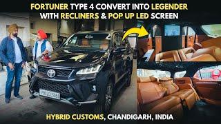 FORTUNER CONVERT INTO LEGENDER WITH RECLINERS | POP UP LED SCREEN | HYBRID CUSTOMS | CHANDIGARH