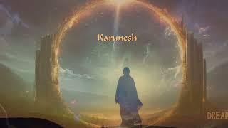 KARUNESH - DreamScape & Secret of Life