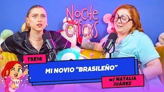 T05E16 Mi Novio “Brasileño” 🩴 Ft Natalia Juarez #anecdotas