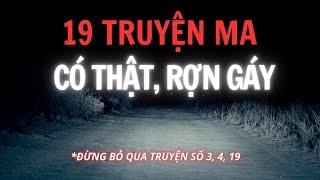 [TẬP 202] Ma hỏi đường, nhặt đồ người âm và 19 truyện ma có thật, rợn gáy