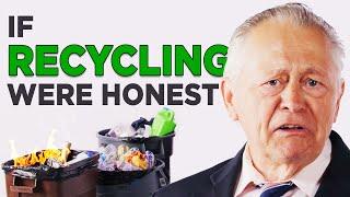 If Recycling Were Honest | Honest Ads