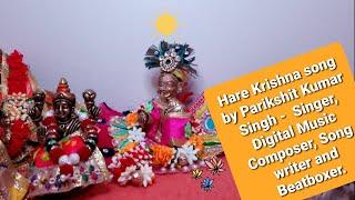 Hare Krishna song by Parikshit Kumar Singh