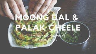 Moong Dal & Palak Cheele - Mung Bean Pancakes - Vegan Recipe!