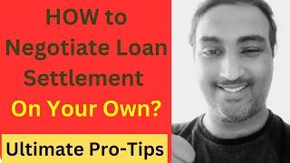 HOW to Negotiate Loan Settlement On Your Own? #loansettlementkaisekare