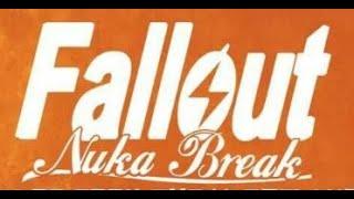 Fallout Nuka Break Trailer