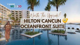 Hilton Cancun All-Inclusive Resort | Oceanfront Corner Suite Tour 2024