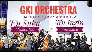 GKI Orchestra mempersembahkan MEDLEY KJ 427 & NKB 122 di konser perdananya.