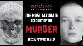 Book Special Features: The Murder | The Romanov Royal Martyrs