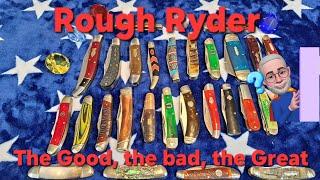 Rough Ryder the good, the bad, and the Great!