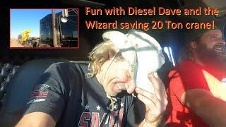 Fun with Diesel Dave and the Wizard saving 20 Ton crane!