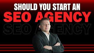 SEO Agency - A Complete Walkthrough To Start An SEO Agency