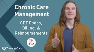 CPT Coding, Billing, and Reimbursements for Chronic Care Management (CCM)