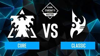 Cure vs. Classic - ESL SC2 Masters: Spring 2024 Finals - Knockout Stage