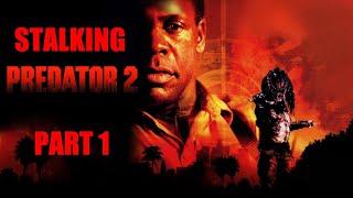 Stalking Predator 2, part 1