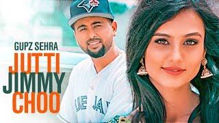 Jutti Jimmy Choo: Gupz Sehra (Full Song) | Latest Punjabi Songs 2017 | T-Series Apna Punjab