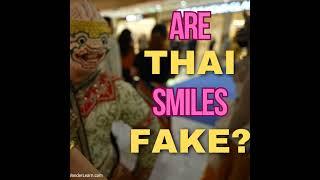 Are the Smiles in Thailand Fake?