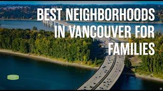 Best Neighborhoods in Vancouver for Families