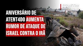 Aniversário de atent4do aumenta rumor de ataque de Israel contra o Irã