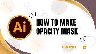 How to make opaCity mask in Illustrator