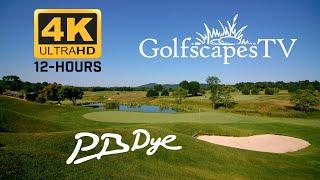 GolfscapesTV Ep 01 - PB Dye Golf Club - 12-Hour "Slow TV" Relaxation Film in 4K - ASMR Version