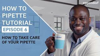 How to Take Care of Your Pipette | Pipetting Tutorials | Ep. 6: Maintenance