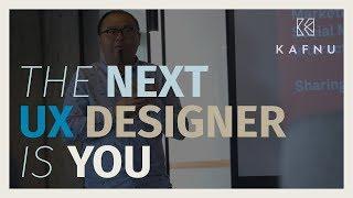 【Kafnu Events】The Next UX Designer is YOU